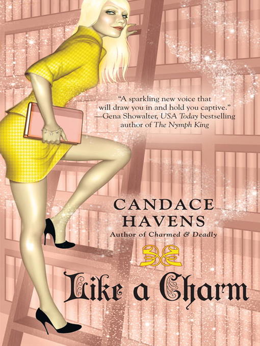 Title details for Like a Charm by Candace Havens - Available